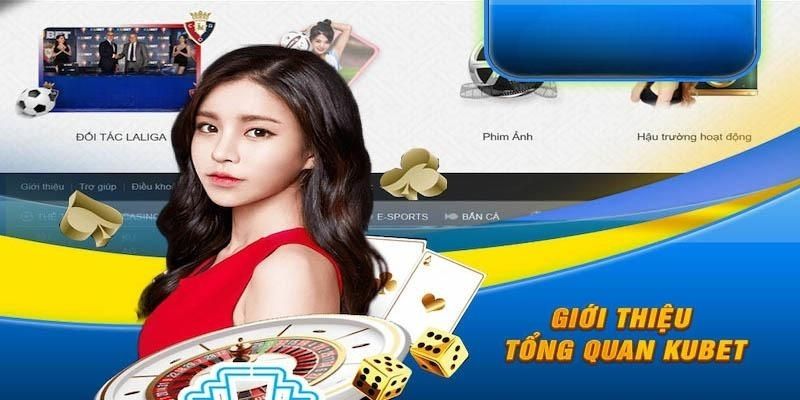 Giới thiệu KUBET - chuyên trang cá cược hot top 1 Việt Nam